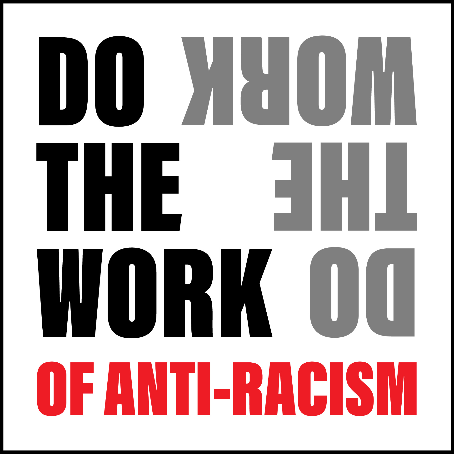 Square logo that says Do the Work of Anti-Racism