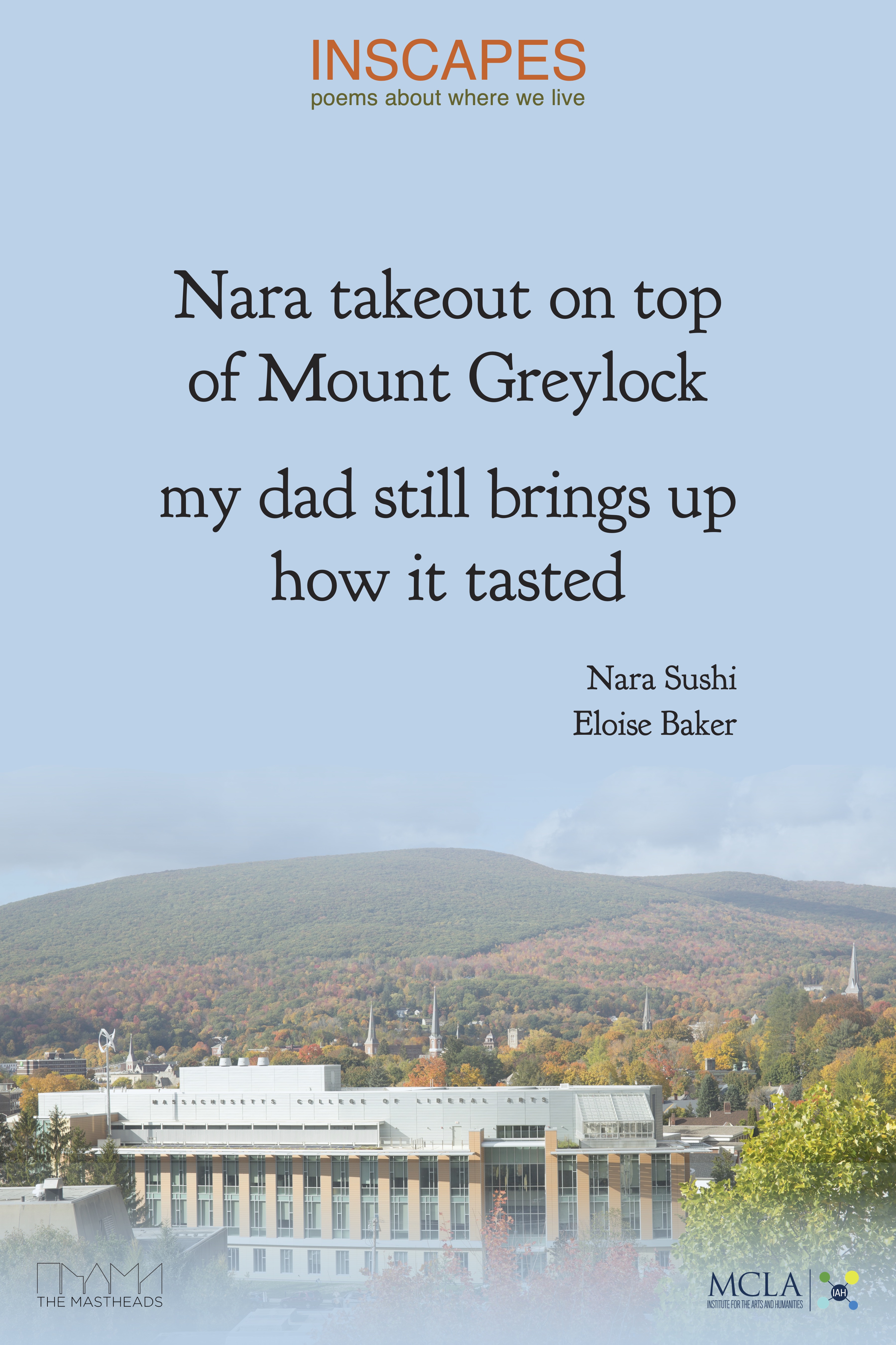 Poster with a poem that goes Nara takeout on top of Mount Greylock/my dad still brings up how it tasted